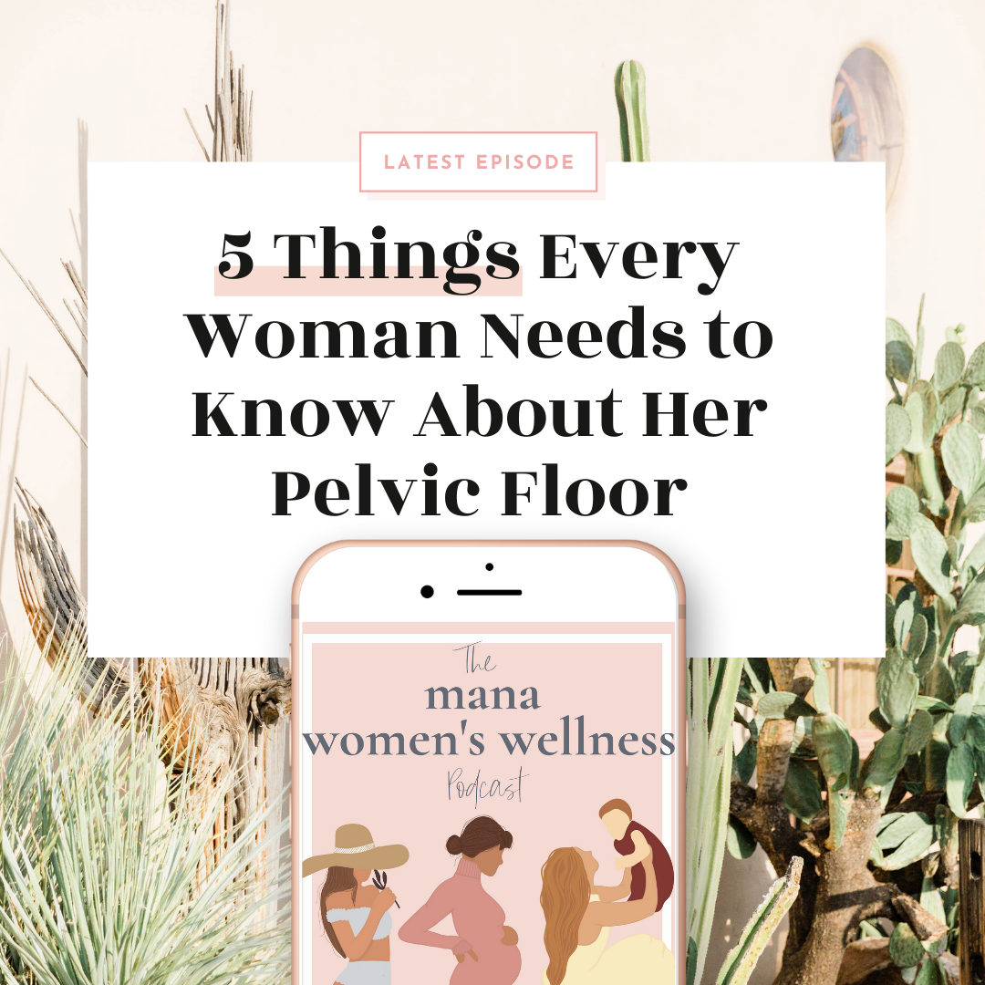 5 Things Every Woman Needs to Know About Her Pelvic Floor