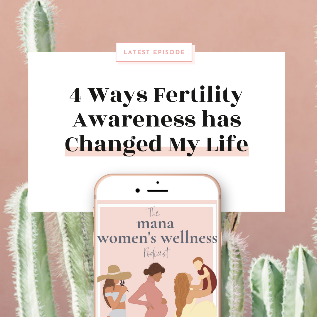 4 Ways Fertility Awareness Has Changed My Life
