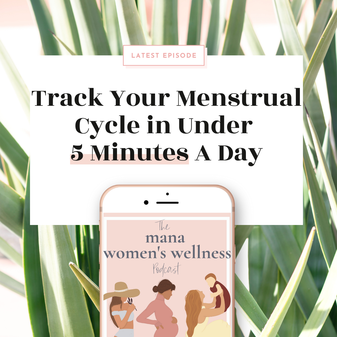 Track Your Menstrual Cycle in Under 5 Minutes A Day