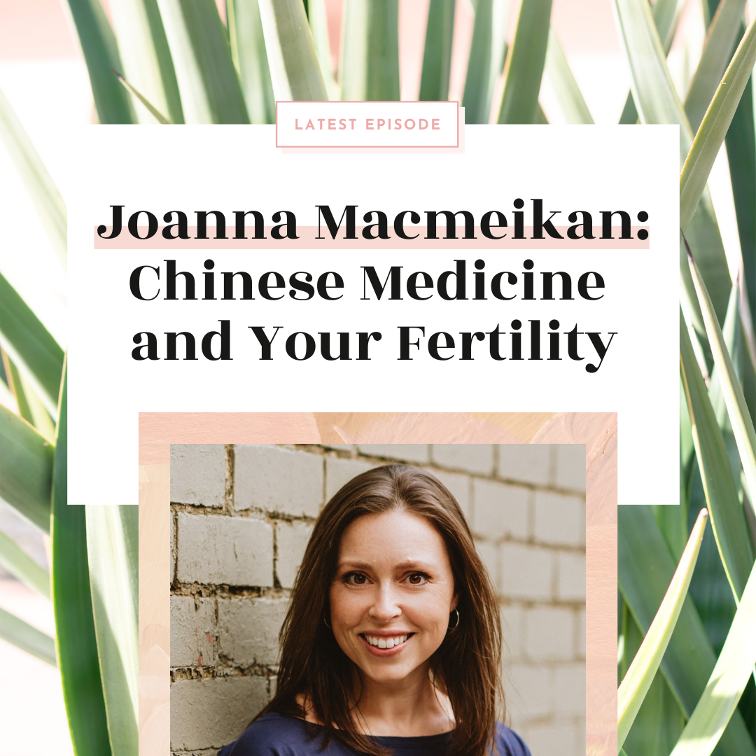 Joanna Macmeikan Chinese Medicine and Your Fertility