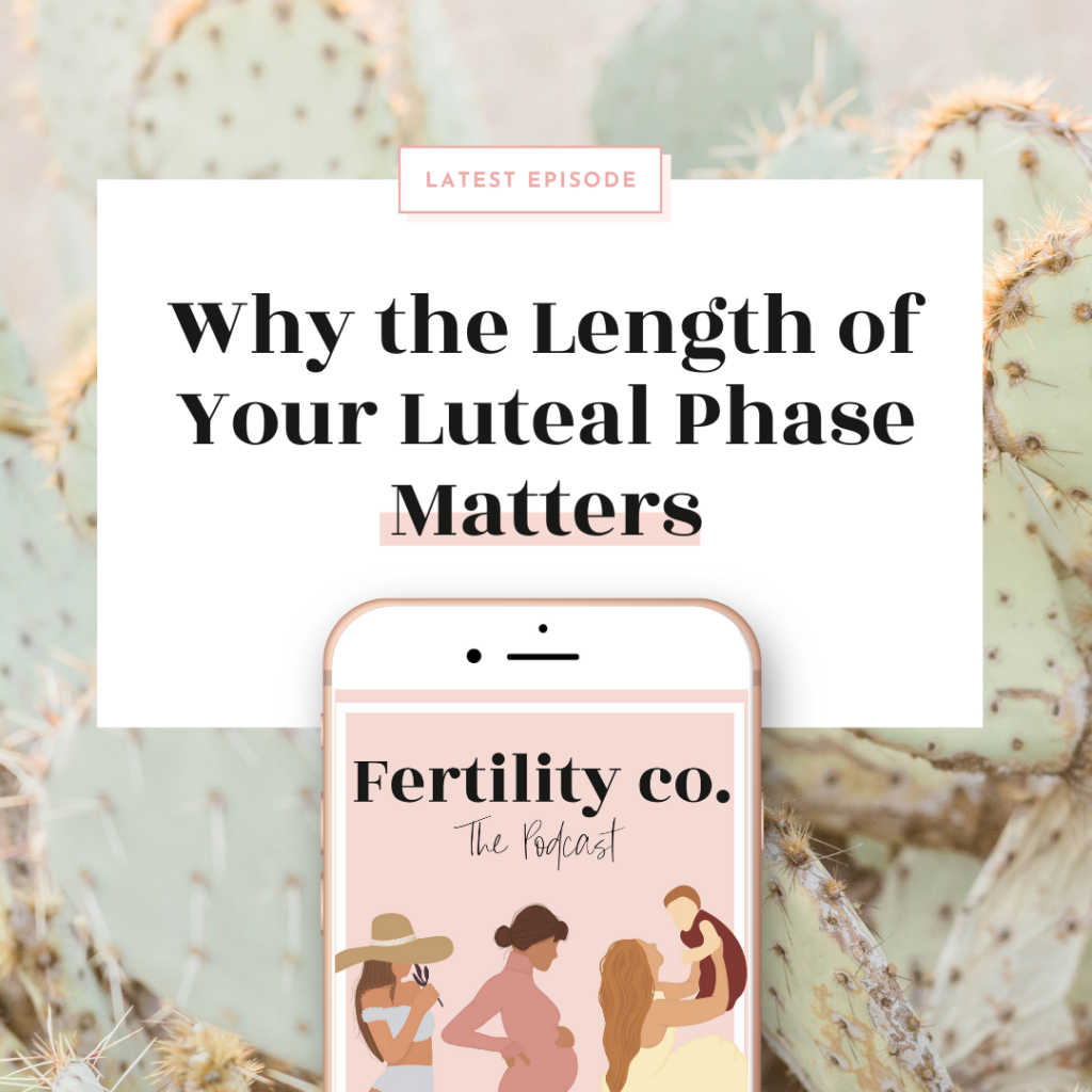 Why the Length of Your Luteal Phase Matters - Fertility Co.