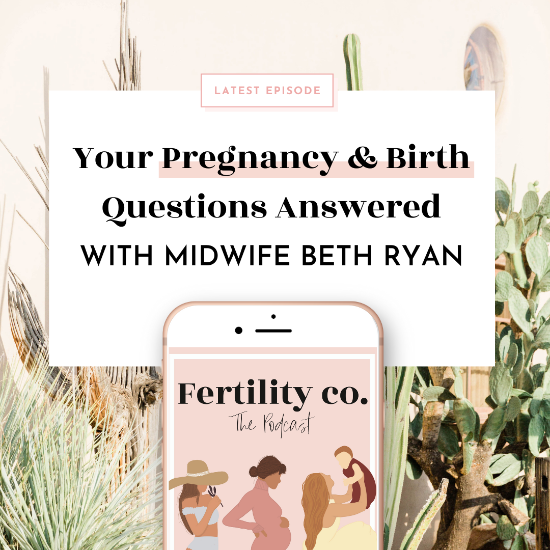 Your Pregnancy & Birth Questions Answered, with Midwife Beth Ryan Birth With Beth