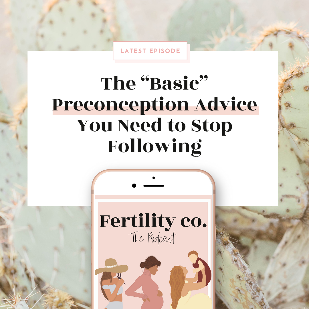 : The “Basic” Preconception Advice You Need to Stop Following